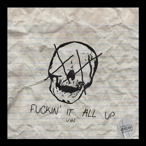 ****in' It All Up (Explicit)