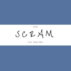 Scram (feat. Andre Blue) (Explicit)