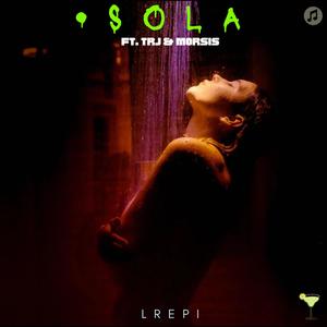 Sola (feat. TRJ & Morsis)
