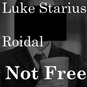 Not Free (feat. Roidal) [Explicit]