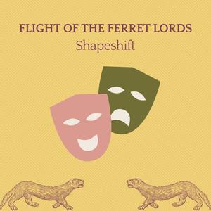 Shapeshift(feat. Flight of The Ferret Lords)