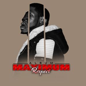 Maximum Respect (M.R) [Explicit]