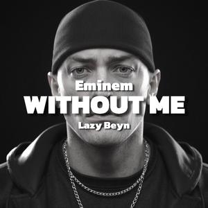 Without me (Club Banger) [Explicit]