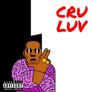 Cru Luv (Explicit)