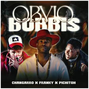 Obvio Bobbis (feat. Pichitoh & Lesny Changarrito)