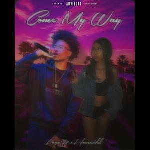 Come My Way (Explicit)