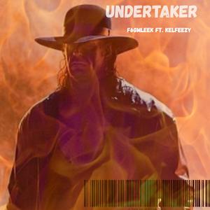 Undertaker (feat. Kelfeezy) (Explicit)