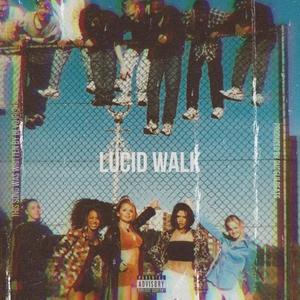 Lucid Walk (Explicit)