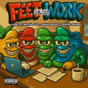 Feet Work (feat. Ratchet Lo, Whop Bezzy & Doddie Savage) (Remix|Explicit)