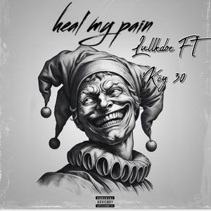 Heal My Pain (feat. Kiy 30) (Explicit)