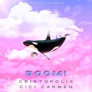 Boom! (feat. Cici Carmen) [Explicit]