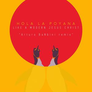 Like a modern Jesus Christ (Arturo Banbini Remix)