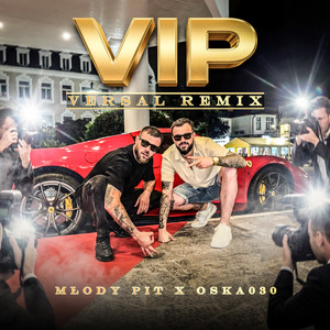 VIP (VERSAL REMIX)