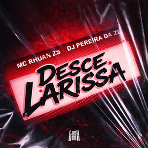 Desce Larissa (Explicit)