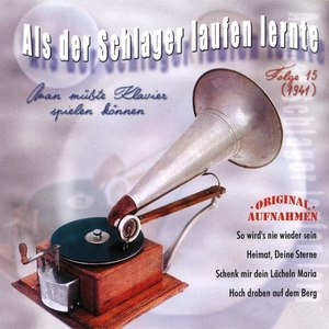 Als der Schlager laufen lernte, Vol. 15