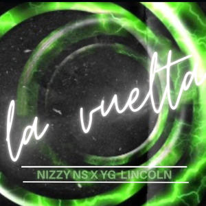 La Vuelta (feat. YG Lincoln) (Explicit)