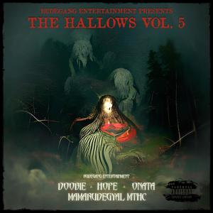 The Hallows, Vol. 5 (feat. Onata, Doobie, Hope & Mamarudegyal MTHC) (Explicit)