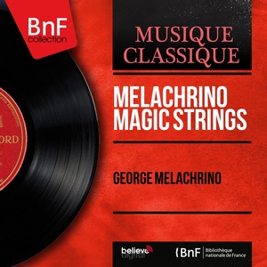 Melachrino Magic Strings (Stereo Version)