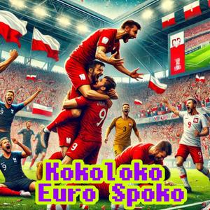Kokoloko Euro Spoko (feat. Prawdziwy Knopex) (Explicit)