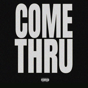 Come Thru (feat. FlyyRackzz) [Explicit]