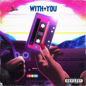 WITH YOU (feat. DULCIE)