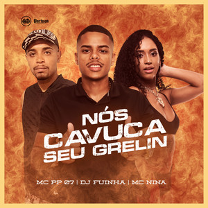 Nós Cavuca Seu Grelin (Explicit)