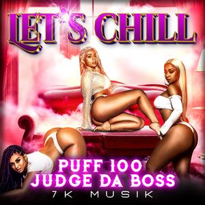 Lets chill (feat. Judge Da Boss) (Explicit)