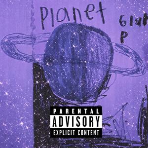 Planet Glurp (Explicit)