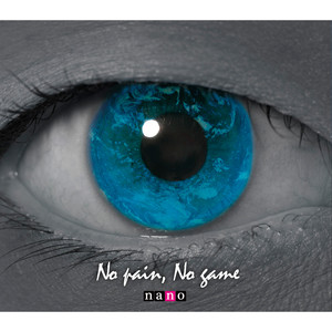 No pain, No game <ナノver.>