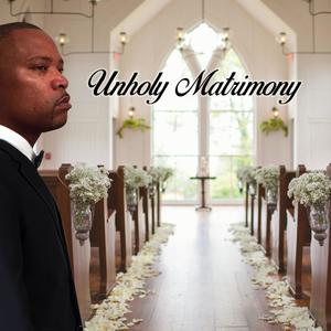 Unholy Matrimony (Explicit)