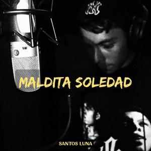 Maldita Soledad (Explicit)