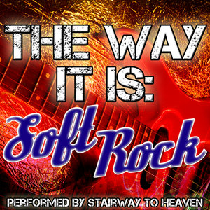 The Way It Is: Soft Rock