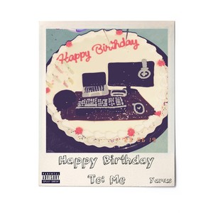 Happy Birthday To: Me (Explicit)