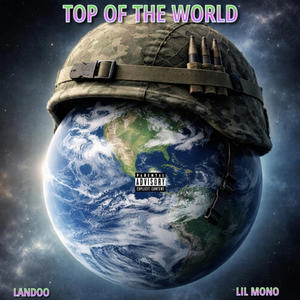 TOP OF THE WORLD (feat. Landoo) (Explicit)