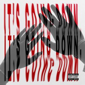 It's Going Down (feat. Kama) [Explicit]