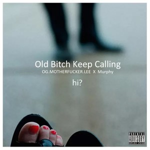 Old ***** Keep Calling