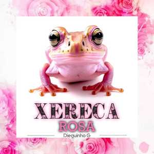 Xereca Rosa (Explicit)