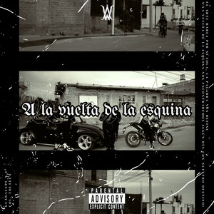 A la Vuelta de la Esquina (Explicit)