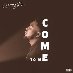 Come To Me (Explicit)