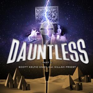 Dauntless, Pt. 2 (feat. Killah Priest)