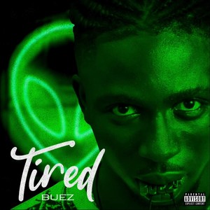 Tired (Explicit)