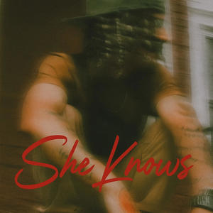 She Knows (Explicit)