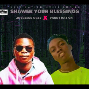 Shawer your blessings (Explicit)