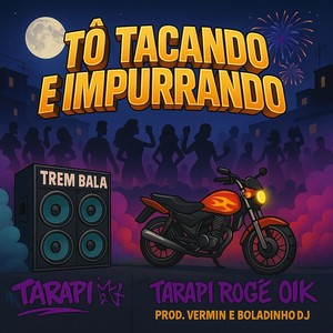 Tô Tacando e Impurrando (Explicit)