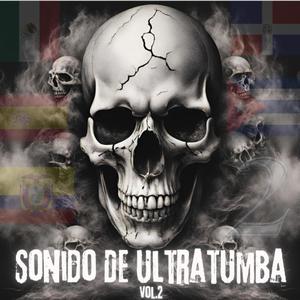 Sonido De Ultratumba, Vol. 2 (feat. Matos Mc K-Libre, NotyRRAO, Onfroy G, LK RealFamily, Malack & Ferraz) [Explicit]