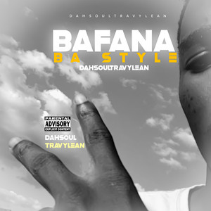 Bafana Ba Style (Explicit)