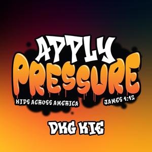 Apply Pressure (feat. DKG Kie)