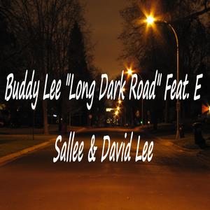 Long Dark Road (feat. E Sallee & David Lee)