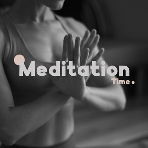 Meditation Time - Mindfulness Practice and Breath Control