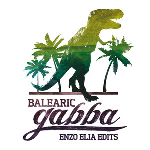 Balearic Gabba Edits